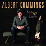 the album cover for Albert Cummings - Live At The 62 Center