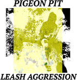the album cover for Pigeon Pit - Leash Aggression