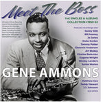 the album cover for Gene Ammons - Meet The Boss: The Singles & Albums Collection