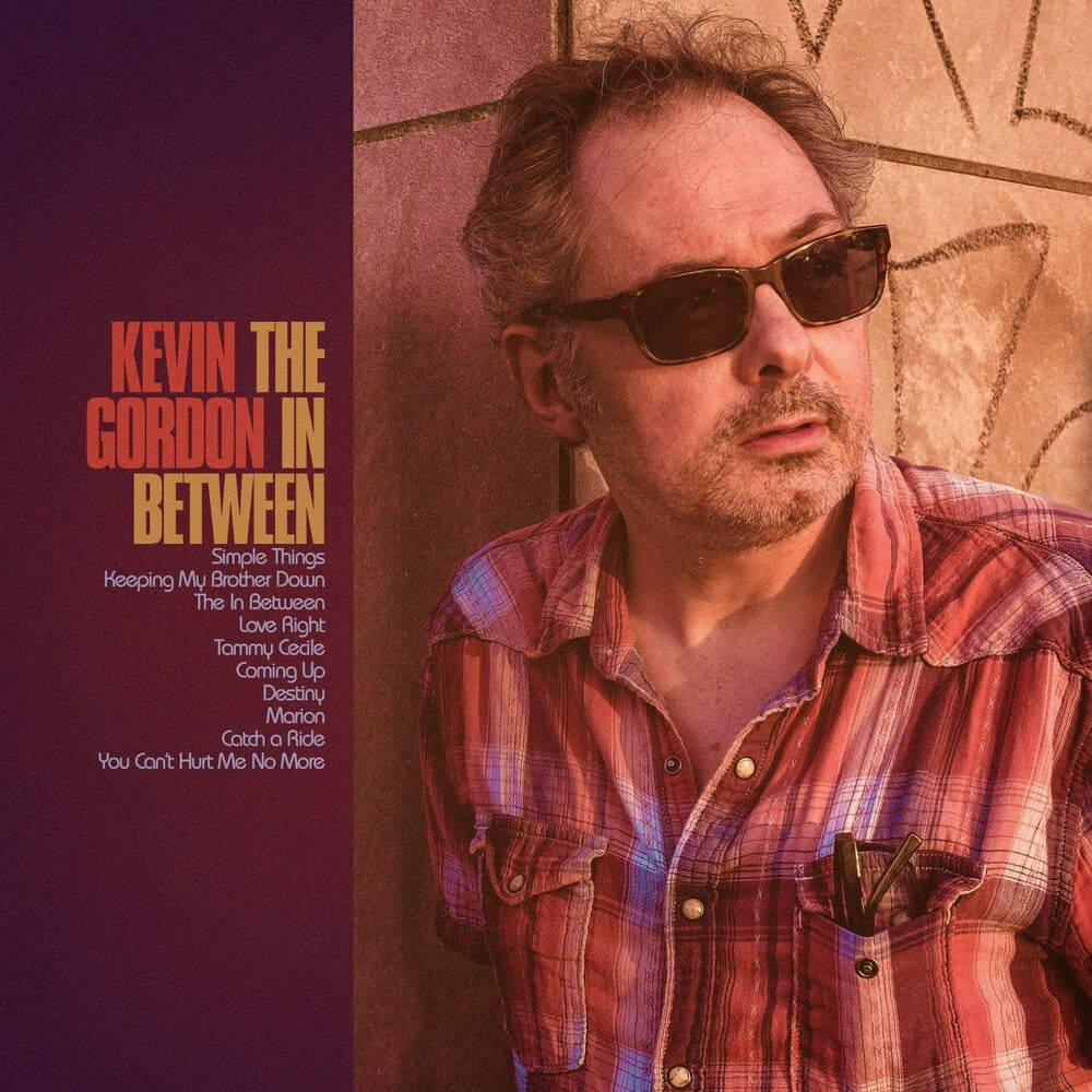 the album cover for Kevin Gordon - In Between (Wal) (Eco)