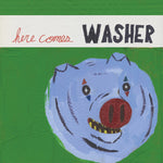 the album cover for Washer - Here Comes Washer