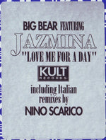 Big Bear (5) Featuring Jazmina : Love Me For A Day (12")