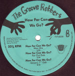 The Groove Robbers (2) : How Far Can We Go? (12", Emw)