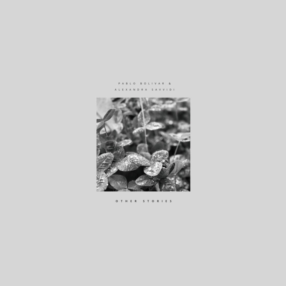 the album cover for Pablo Bolivar/ Alexandra Savvidi - Other Stories