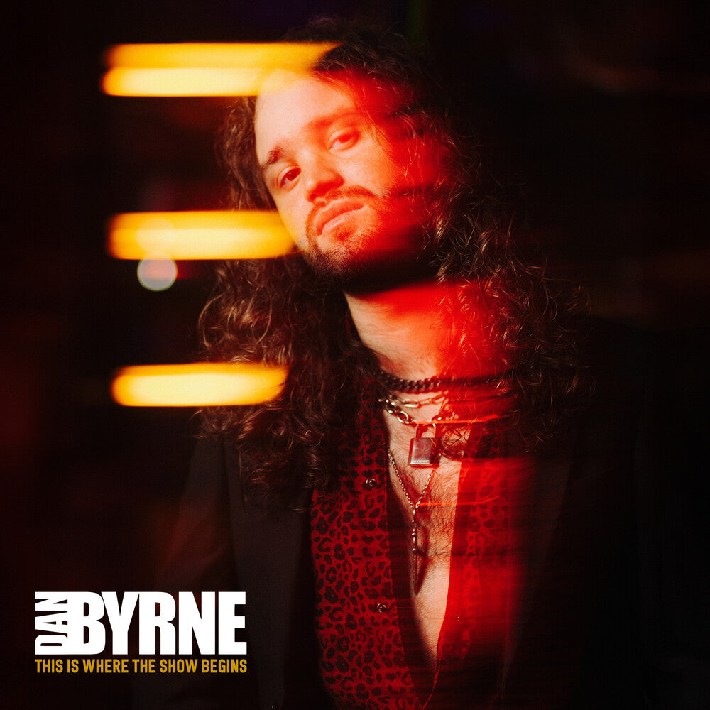 the album cover for Dan Byrne - This Is Where The Show Begins [Indie Exclusive Orange Translucent]