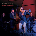 the album cover for Douglas, Dave - Four Freedoms