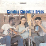 Carolina Chocolate Drops : Dona Got A Ramblin' Mind (CDr, Album, Enh)