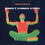 the album cover for Freddie Roulette - Sweet Funky Steel (Mod)