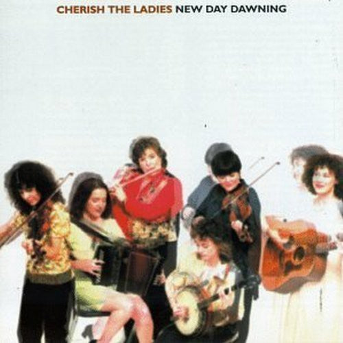 Cherish the Ladies - New Day Dawning (CD)