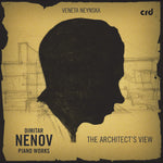the album cover for Veneta Neynska - Dimitar Nenov: Pno Works - Architect S View