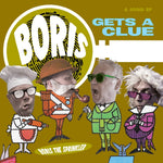 the album cover for Boris The Sprinkler - Gets A Clue