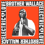 the album cover for Brother Wallace - Electric Love