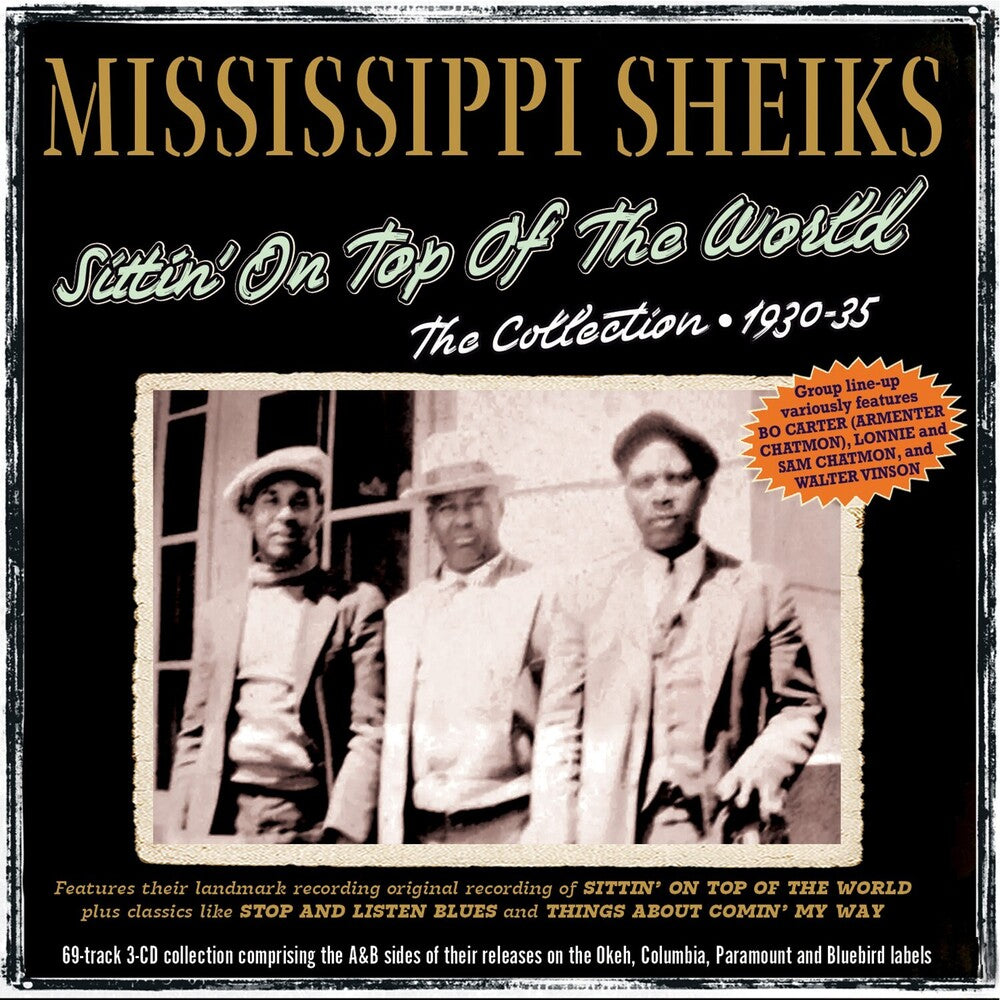 the album cover for Mississippi Sheiks - Sittin' On Top Of The World: The Collection