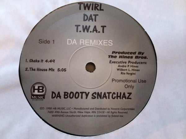 Da Booty Snatchaz : Twirl Dat T.W.A.T Da Remixes (12", Promo)