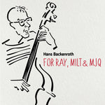 the album cover for Hans Backenroth - For Ray Milt & Mjq