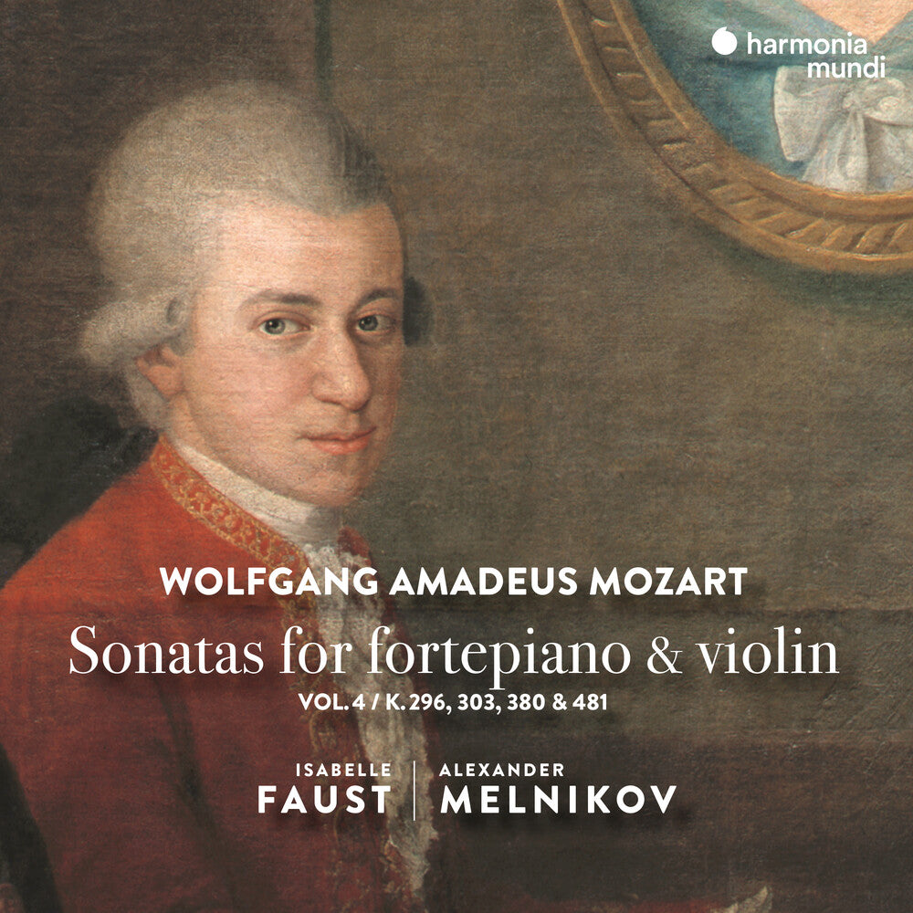 the album cover for Isabelle Faust/ Melnikov,Alexander - Mozart: Sonatas For Fortepiano & Violin Vol.4