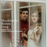the album cover for Manon Galy/ Gonzalez Buajasan,Jorge - Mendelssohn, Brahms & Grieg: Violin Sonatas