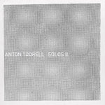 the album cover for Anton Toorell - Solos Ii [180 Gram]
