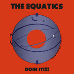the album cover for Equatics - Doin' It (Blue) [Colored Vinyl] [Reissue]