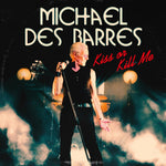the album cover for Michael BarresDes - Kiss Or Kill Me