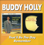 the album cover for Buddy Holly - That'll Be The Day/Remember [Import]