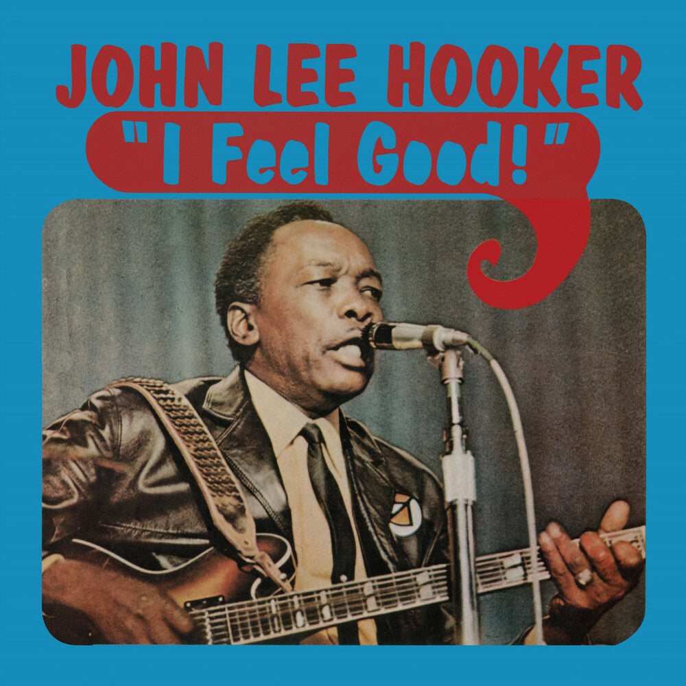 the album cover for John HookerLee - Feel Good (Blue) [Colored Vinyl] [Limited Edition]