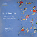 the album cover for Tom Herring - In Between - Choral Works By Jessica Ulusoy-Horsle