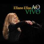 the album cover for Eliane Elias - Ao Vivo