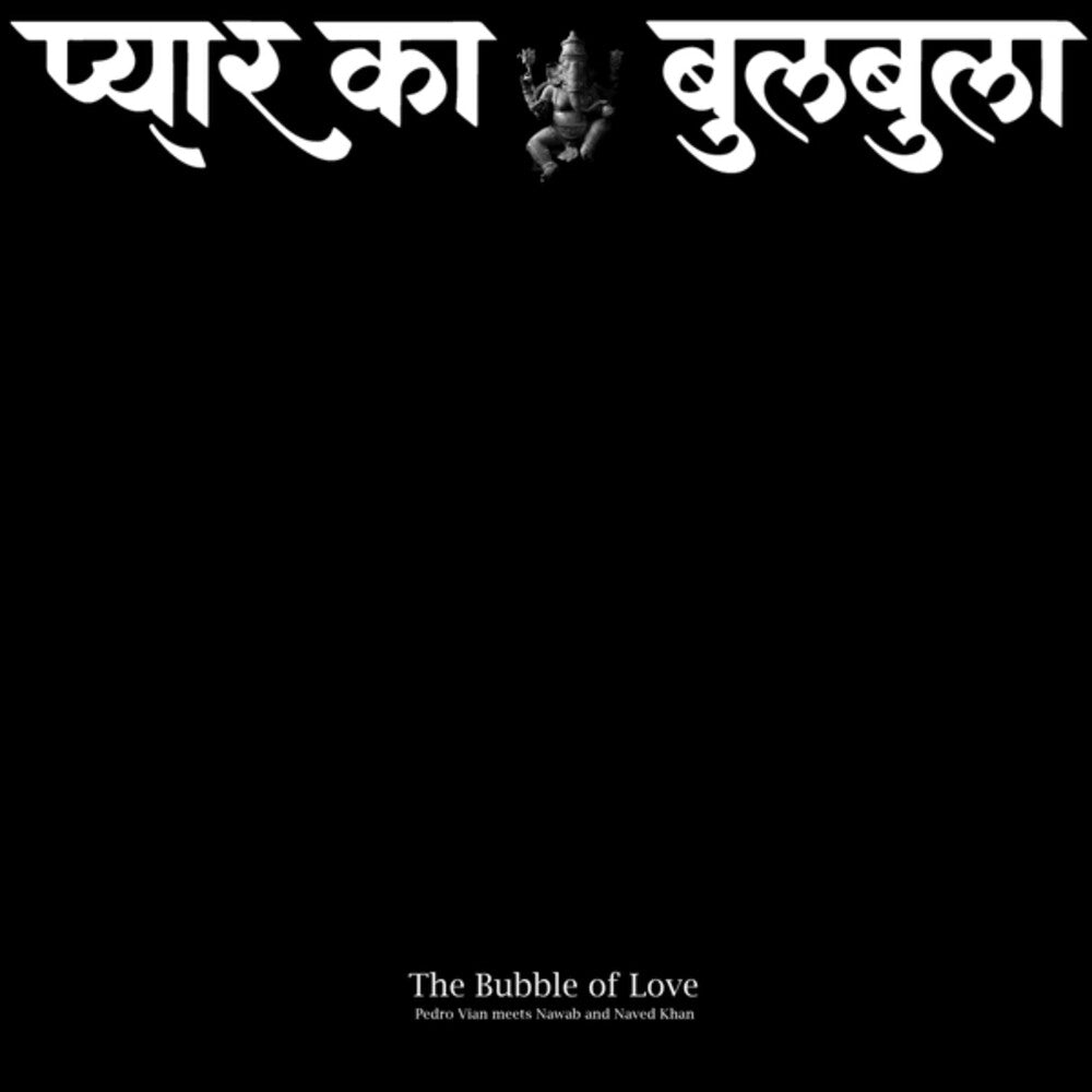 the album cover for Pedro Vian/ Khan,Ustad Nawab / Naved Nawab Khan - Bubble Of Love