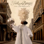 the album cover for Tank & the Bangas - The Last Balloon