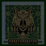 the album cover for NEEDTOBREATHE - Live From The Woods Vol 2