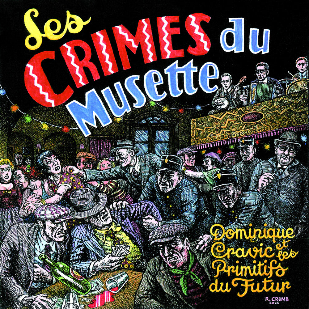 the album cover for Dominique Cravic& Les Primitifs Du Futur - Les Crimes Du Musette