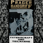 the album cover for Prager Handgriff - Taterschaft Und Teilnahme [Colored Vinyl] (Gol) [Limited Edition]