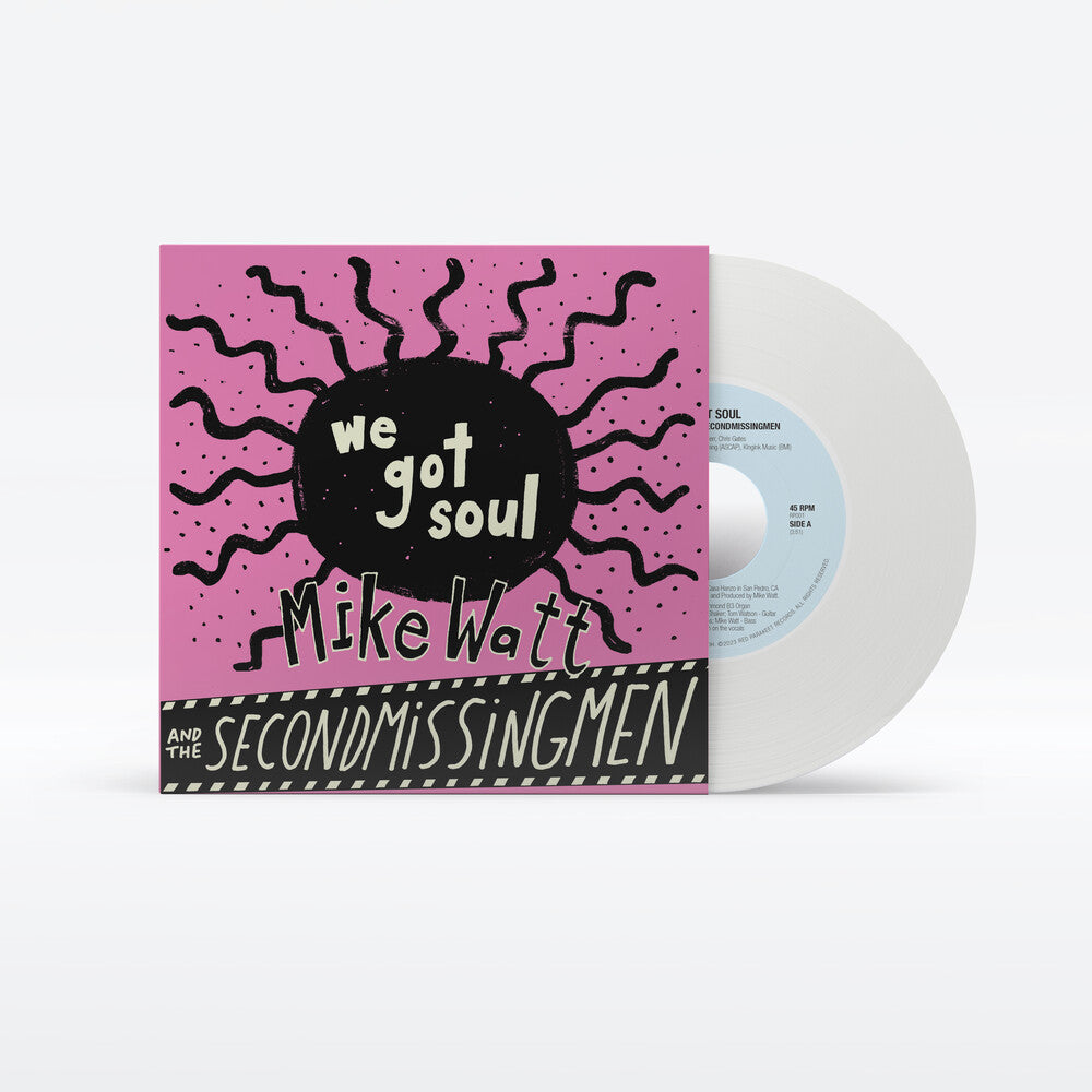 the album cover for Mike Watt/ Up Around The Sun - We Got Soul / History Lesson - Part Ii [Indie Exclusive] [Indie Exclusive]