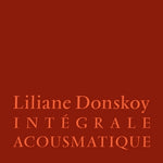 the album cover for Liliane Donskoy - Integrale Acousmatique
