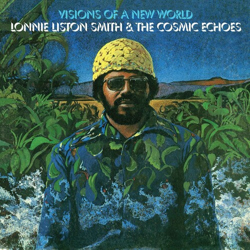 Lonnie Smith Liston & the Cosmic Echoes - Visions Of A New World (Vinyl)