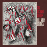 the album cover for Richard BishopSir - Hillbilly Erotica