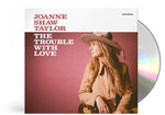 the album cover for Shaw Joanne Taylor - Trouble With Love [Digipak]