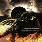 the album cover for Richard Norris - Re-Make: Re-Model (Richard Norris Remixes) (Uk)