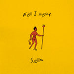 the album cover for Sella - Well I Mean