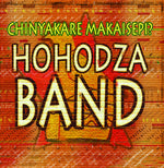 the album cover for Hohodza Band - Chinyakare Makaisepi (Mod)