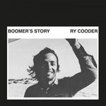 the album cover for Ry Cooder - Boomer's Story