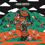 the album cover for John Coffey - Not Alone