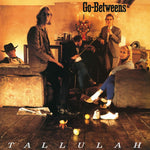 the album cover for Go-Betweens - Tallulah