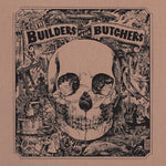 the album cover for Builders & The Butchers - Builders & The Butchers - Silver [Colored Vinyl] (Slv)