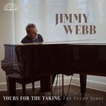 the album cover for Jimmy Webb - Yours For The Taking: Found Songs Of Jimmy Webb