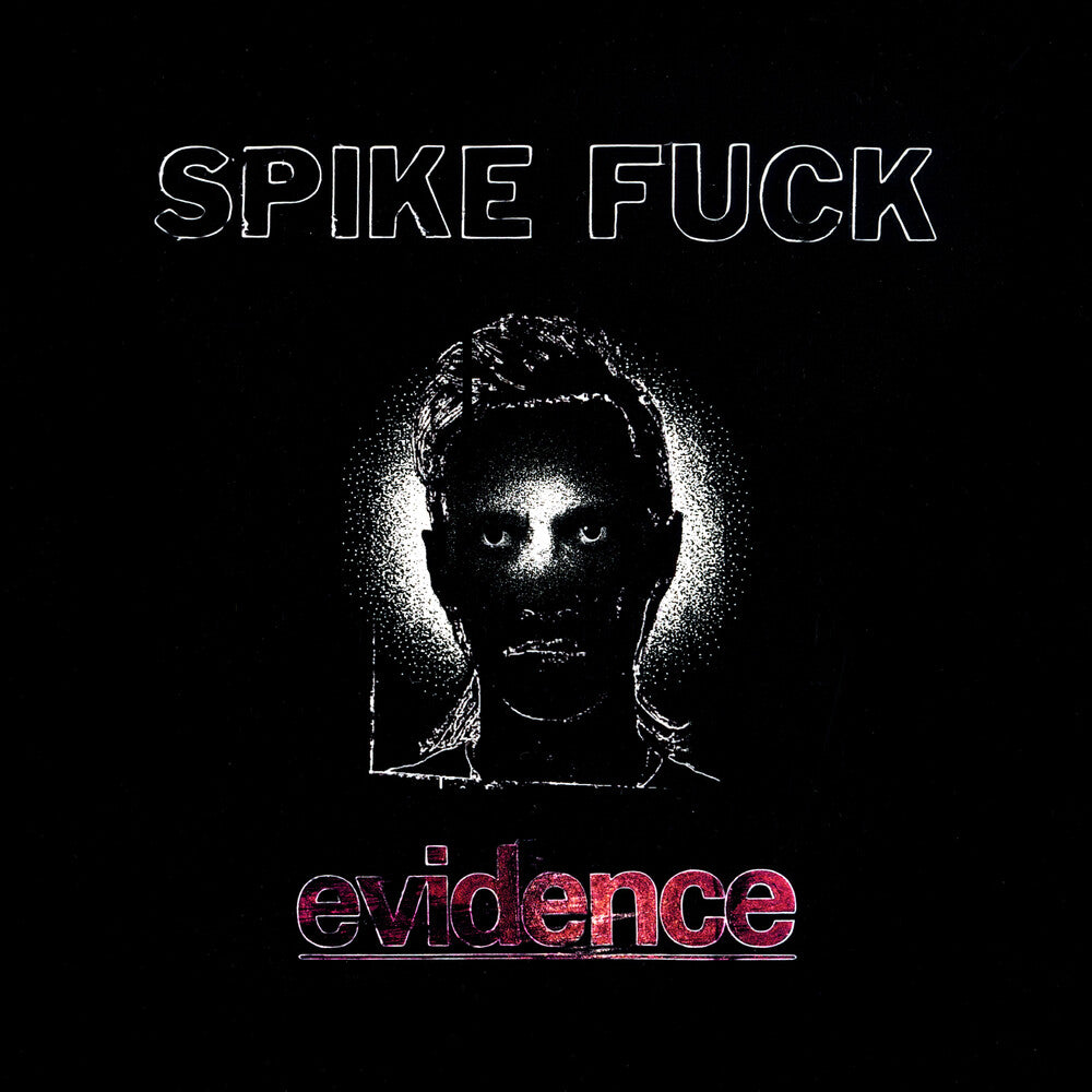 the album cover for Spike Fuck - evidence [Oxblood]