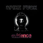 the album cover for Spike Fuck - evidence [Oxblood]