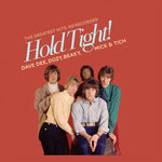 the album cover for Dave Dee/ Dozy, Beaky / Mick & Tich - Hold Tight! The Greatest Hits (Mod) (Rrec)