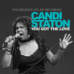 the album cover for Candi Staton - You Got The Love: The Greatest Hits (Mod) (Rrec)